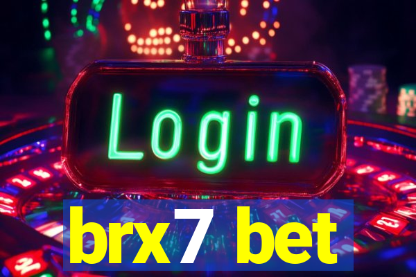 brx7 bet